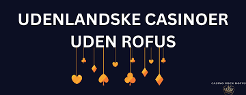 Opdagelse af Casinoer Uden Om Rufus