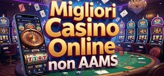 I migliori casinò online senza AAMS Scopri le opzioni migliori