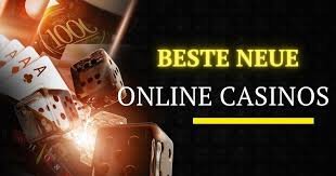 Neue gute Online Casinos Die besten Optionen für Spieler