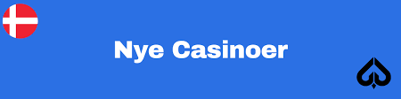 Nye Casinoer i Danmark Forkæl dig selv med spændende spiloplevelser