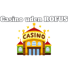 Opdag Beste Danske Casino Sider Uden Rofus