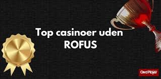 Spil uden begrænsninger Casinoer uden ROFUS